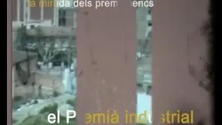 EL PREMI&Agrave; INDUSTRIAL (Projecte LA MIRADA DELS PREMIANENCS de LaCajaNegra)