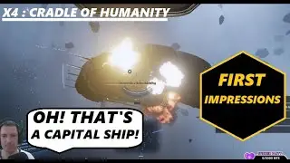 X4 Cradle of Humanity First Impressions