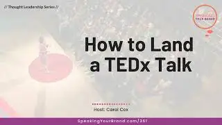How to Land a TEDx Talk: From Idea to Application