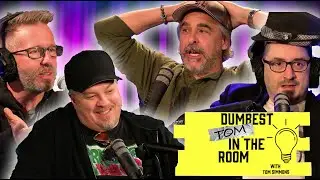Carlos Valencia, Paul Hooper, and Eric Trundy on The Dumbest Tom In The Room
