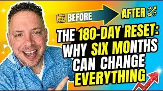 The 180-Day Reset: Why Six Months Can Change Everything