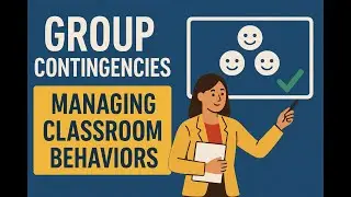 Group Contingencies Managing classroom behaviors