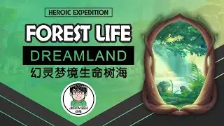 Heroic Expedition - Illusionary Dreamland Forest Of Life Complete Walk Through Guide