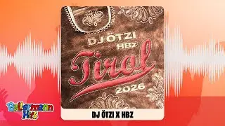 DJ Ötzi, HBz - Tirol 2026 (Offizieller Visualizer)