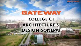 Gateway College of Architecture and Design Sonepat I BARCH I MPLAN I Architecture College in Haryana