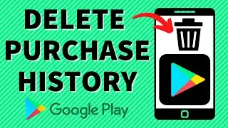How to Delete Google Play Store Purchase History