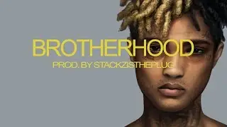 XXXTentacion Type Beat - Brotherhood (Prod. By StackzIsThePlug)