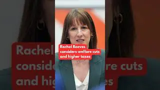 Rachel Reeves considers welfare cuts and higher taxes #ukpolitics #budget #news