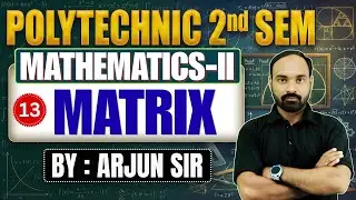 🔥Mathematics | Lec-13 | Polytechnic 2nd Semester | Unit-1| Matrix and Determinants By-Arjun Sir