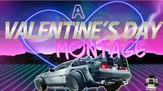 A Valentine's Day Montage