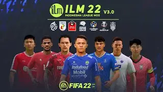 FIFA 22 PC MOD ILM V3.0 - BRI LIGA 1, LIGA 2, THAI LEAGUE, SINGAPORE LEAGUE, ACL, AFF
