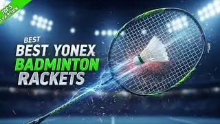 TOP 5 Best Yonex Badminton Rackets Top Yonex Rackets for Beginners to Pros! (You&rsquo;ll Be Surprised)