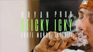 Sticky Icky - Monguse G  Ft @AngelMunozBeatMaker88