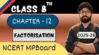 Factorisation Class 8 One Shot | Chapter 12 Maths | Complete Concept + Questions