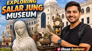 India ka Sabse Royal Museum 😍 | Salar Jung Museum Hyderabad | Ehsan Explorer