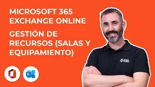 📅 Gesti&oacute;n de recursos (salas y equipamiento) en Microsoft 365 (Exchange Online)