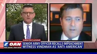 Senior Army officer recalls impeachment witness Vindman as 'anti-American'
