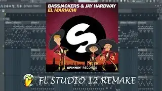 Bassjackers & Jay Hardway - El Mariachi (EdraGhifarri Remake) +FREE FLP DOWNLOAD