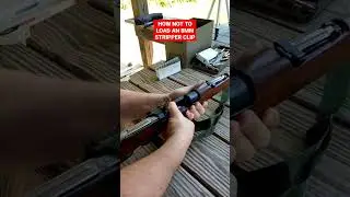 HOW NOT TO LOAD 8MM STRIPPER CLIPS