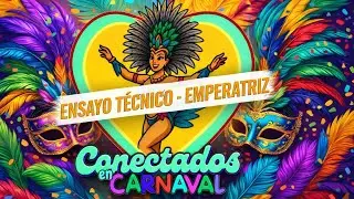Ensayo Técnico 2026 Comparsa Emperatriz