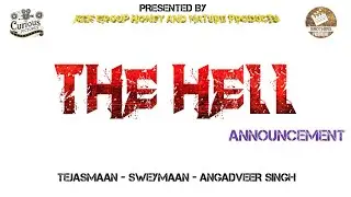 THE HELL - Announcement | Audio Glimpse | Title Announcement | Curious Pictures |Brothers Production