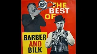Jazz: “The Best Of Barber And Bilk” (Vol.1)
