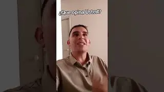Que opina usted?