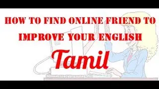 How to find online friend improve English tamil