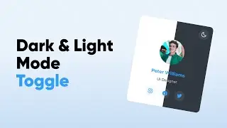 Toggle Between Dark and Light Mode using HTML, CSS & JavaScript
