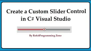 Slider Control in C# Visual Studio By Rohit Programming Zone