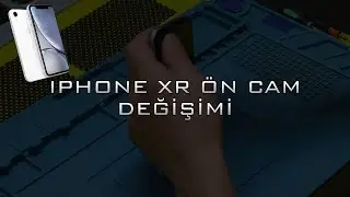 iphone xr ön cam değişimi