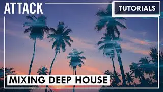 Tutorials: Mixing Deep House