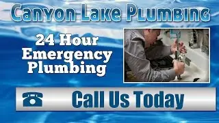 Emergency Plumbing Canyon Lake - Plumbing for Lake Elsinore & Canyon Lake
