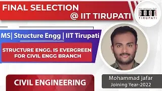 Final Selection | IIT Tirupati | Structure Engg. | Post GATE Counseling 2022 | YourPedia Selections