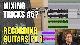 Registrare la chitarra elettrica Pt.1 | Mixing Tricks #57