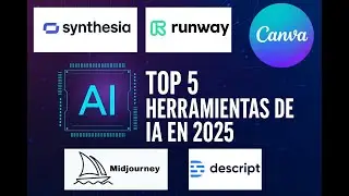 TOP 5 HERRAMIENTAS DE IA EN 2025