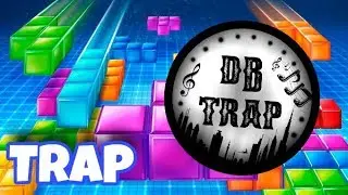 TETRIS Theme Song (Trap Remix 2019) [DB TRAP]
