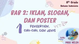 Kelas 8 || Bab 2 || 1. Pengertian, Ciri, dan Jenis Iklan, Slogan, Poster