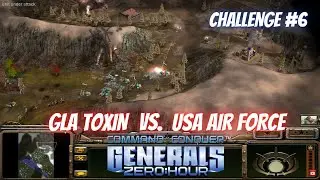 Zero Hour GLA Toxin Challenge #6 &ndash; vs USA Air Force (Hard Difficulty)