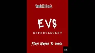 ( Official Lirik Video ) From Broken To Whole - Effervescent (EVS)