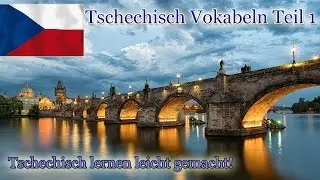 Tschechisch lernen für Anfänger | Vokabeln zum nachsprechen Teil 1 | Deutsch-Tschechisch-A1