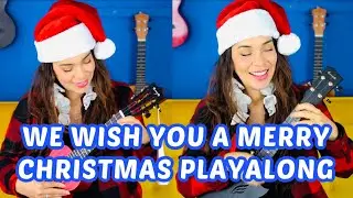 We Wish You A Merry Christmas Ukulele Play-Along!