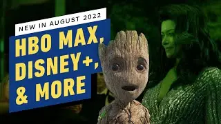 New to HBO Max, Disney+, Peacock, & More - August 2022