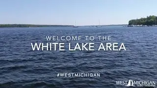 Welcome to the White Lake Area! #WestMichigan