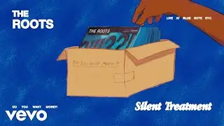 The Roots - Silent Treatment (Live at Blue Note NYC) (Official Visualizer)