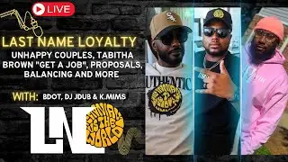 Unhappy Couples, Proposals & Tabitha Brown's Viral Moment | Last Name Loyalty