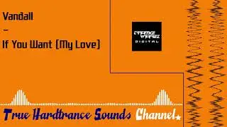 Vandall - If You Want (My Love)