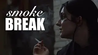 Smoke Break (Short Film)