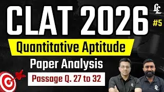 CLAT 2026 Paper Analysis | Quantitative Aptitude | Complete Explanation
