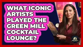 What Iconic Artists Played The Green Mill Cocktail Lounge?